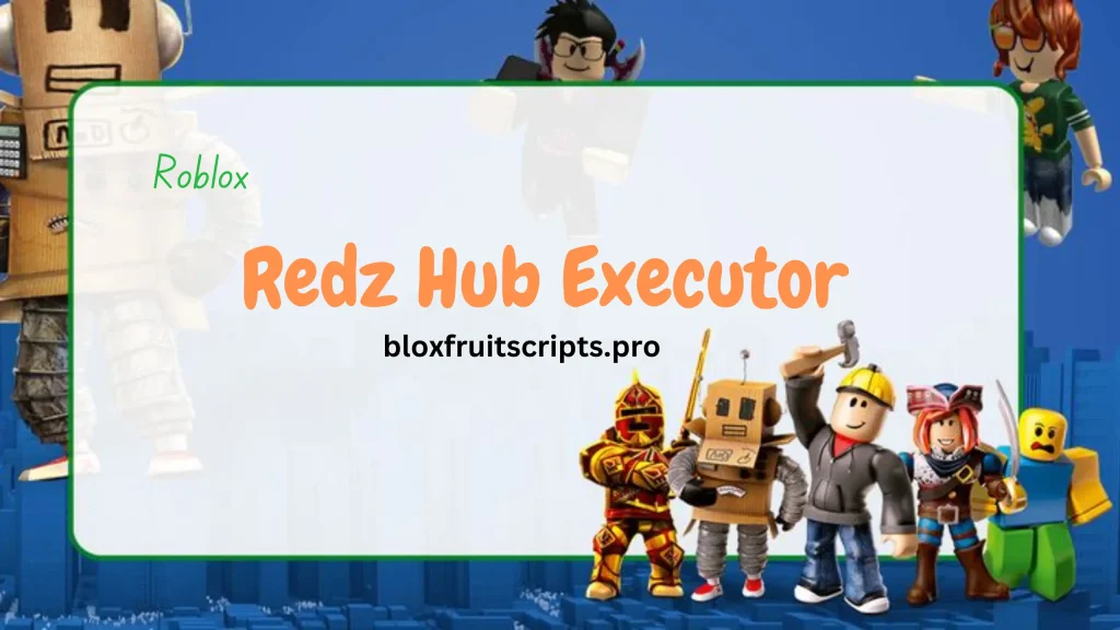 Redz Hub Executor